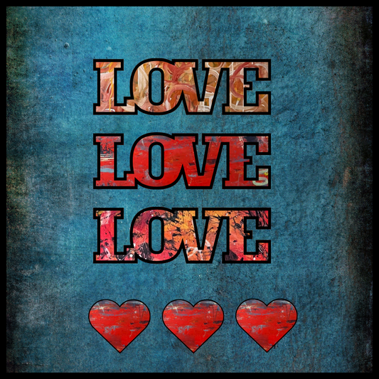 Print - “Love, love, love”